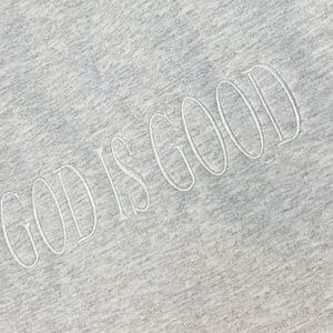 God Is Good Sweatshirt crewneck